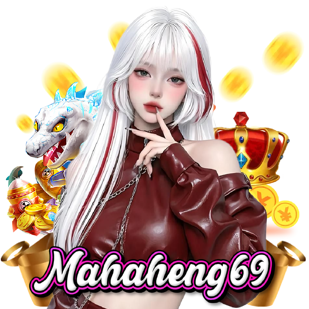 mahaheng69 สล็อต